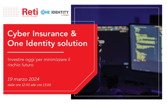Cyber Insurance e One Identity solution: investire oggi per minimizzare il rischio futuro